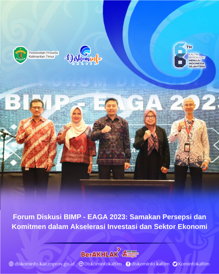 Forum Diskusi BIMP - EAGA 2023: Samakan Persepsi dan Komitmen dalam Akselerasi Investasi dan Sektor Ekonomi