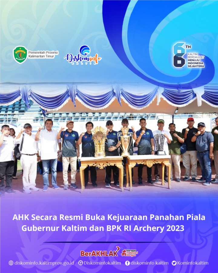 AHK Resmi Buka Kejuaraan Panahan Piala Gubernur Kaltim dan BPK RI Archery 2023