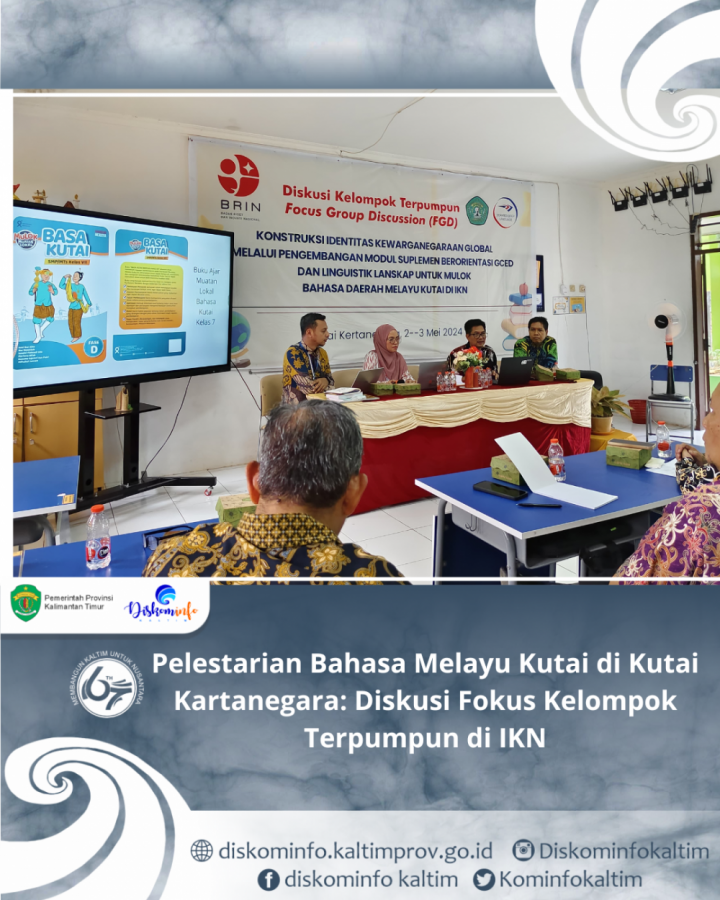 Pelestarian Bahasa Melayu Kutai di Kutai Kartanegara: Diskusi Fokus Kelompok Terpumpun di IKN